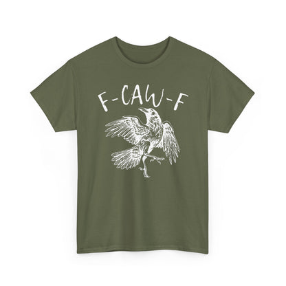 F-Caw-F Graphic Tee - Unisex Style, Eco-Friendly