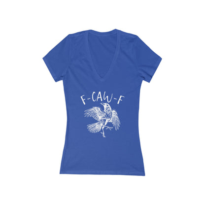 F-Caw-F Women's Deep V-Neck Tee