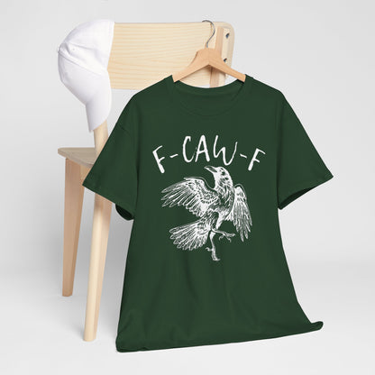 F-Caw-F Graphic Tee - Unisex Style, Eco-Friendly