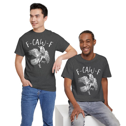F-Caw-F Graphic Tee - Unisex Style, Eco-Friendly