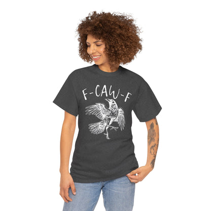 F-Caw-F Graphic Tee - Unisex Style, Eco-Friendly