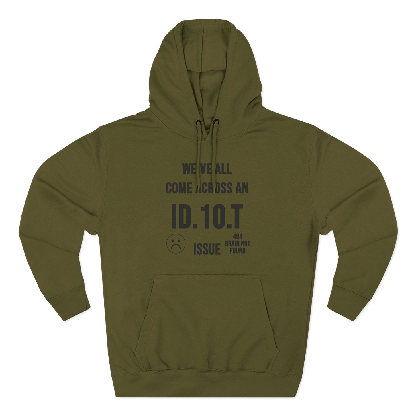 We've All Come Across an ID.10.T Issue fleece lined hoodie