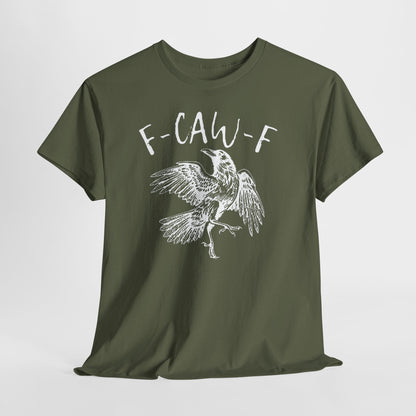 F-Caw-F Graphic Tee - Unisex Style, Eco-Friendly