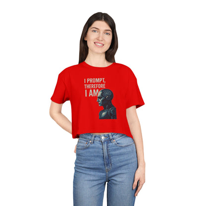 I Prompt, Therefore I Am Women's Crop Tee