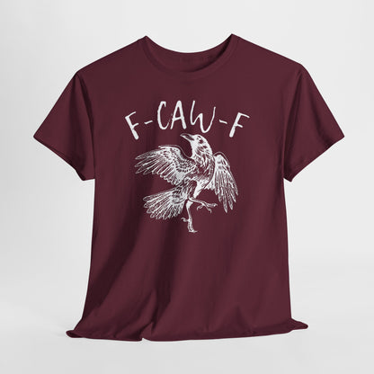 F-Caw-F Graphic Tee - Unisex Style, Eco-Friendly