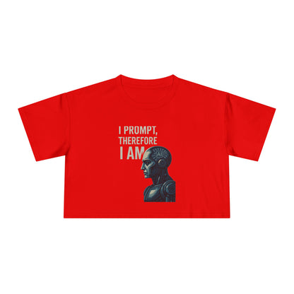 I Prompt, Therefore I Am Women's Crop Tee