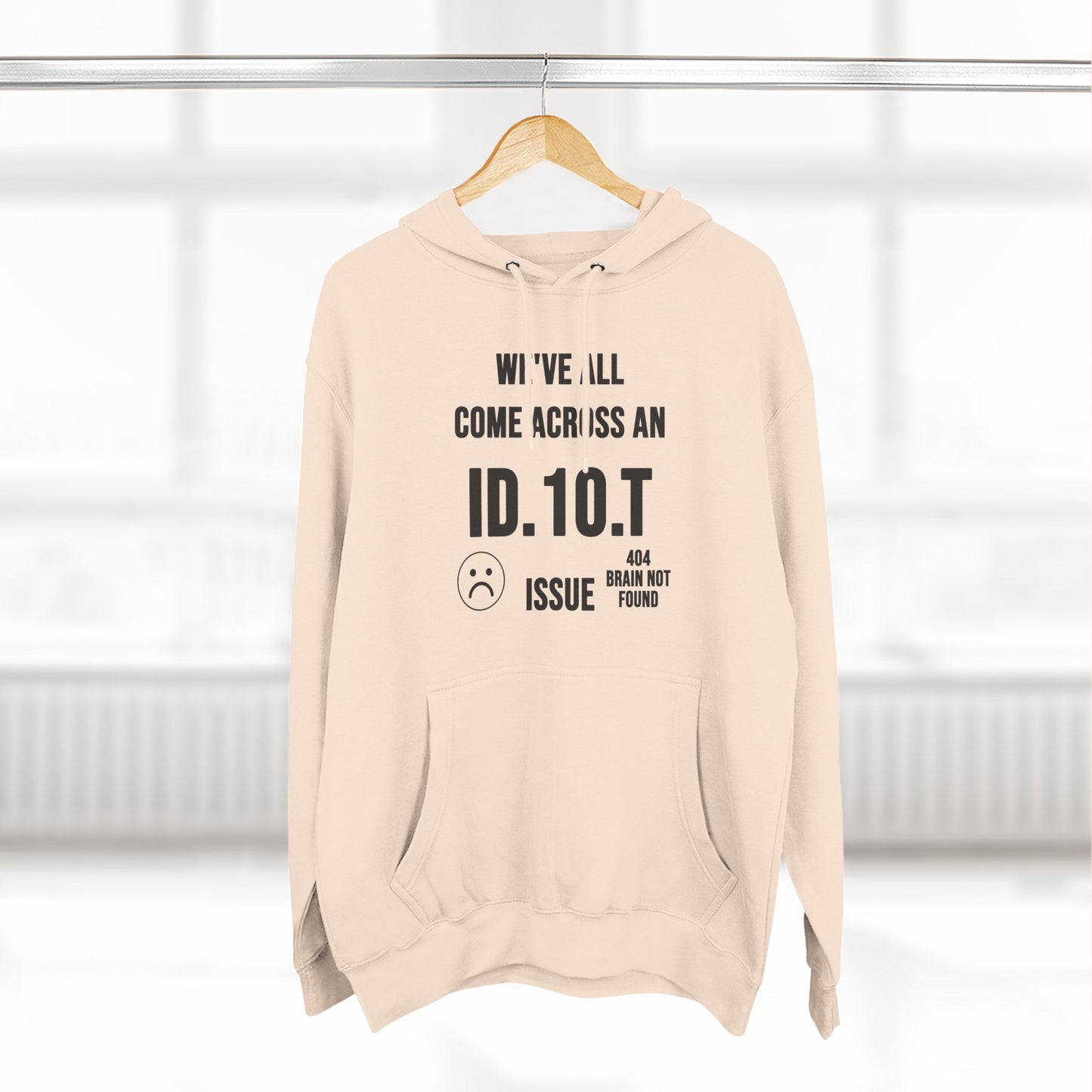 We've All Come Across an ID.10.T Issue fleece lined hoodie